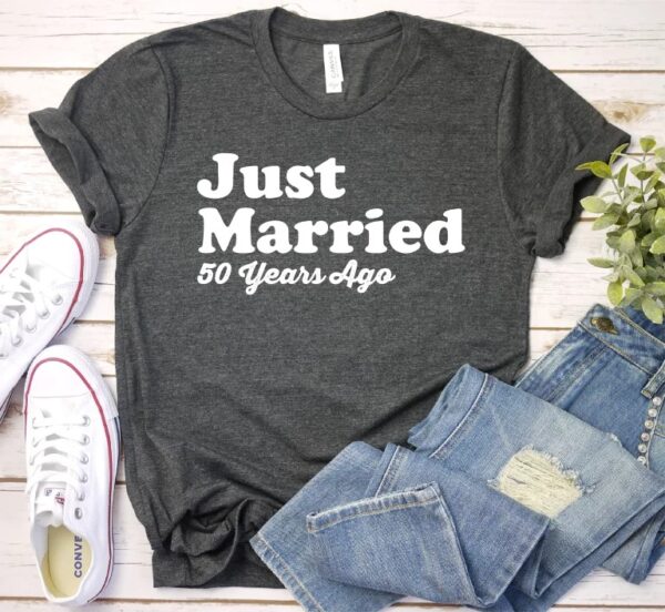 Just Married 50 Years Ago 50th Anniversary Gift T-Shirt