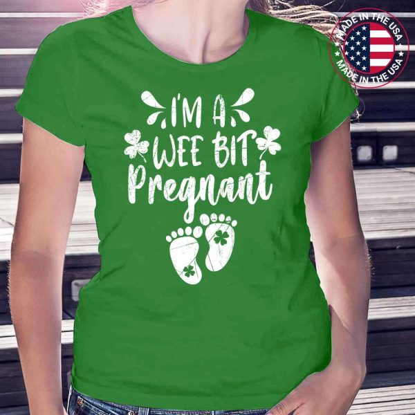 Im A Wee Bit Pregnant Irish St Patricks Day Shirts Womens Pregnancy Reveal T-Shirt