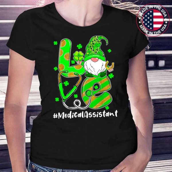 Love Medical Assistant Shamrock Gnome St Patricks Day T-Shirt