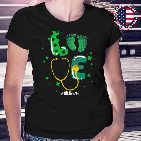 Love NICU Nurse Life Shamrock Cute Baby Feet St Patricks Day T-Shirt