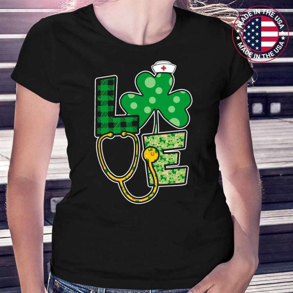 Love Shamrock Stethoscope Nurse Life St Patricks Day Women T-Shirt