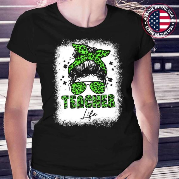 Lucky Teacher St Patricks Day Teacher Life Messy Bun Bleached T-Shirt