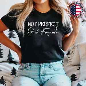 Not Perfect Just Forgiven Christian Team Jesus Easter Day T-Shirt
