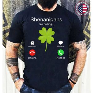 Shenanigans Are Calling Funny St Patricks Day Irish Clover T-Shirt