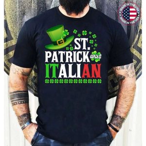 St Patrick Was Italian St Patricks Day Hat Clover Vintage T-Shirt